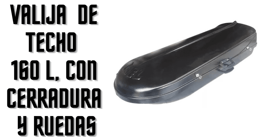 Valija para Techo IAEL 160L con Cerradura y Ruedas